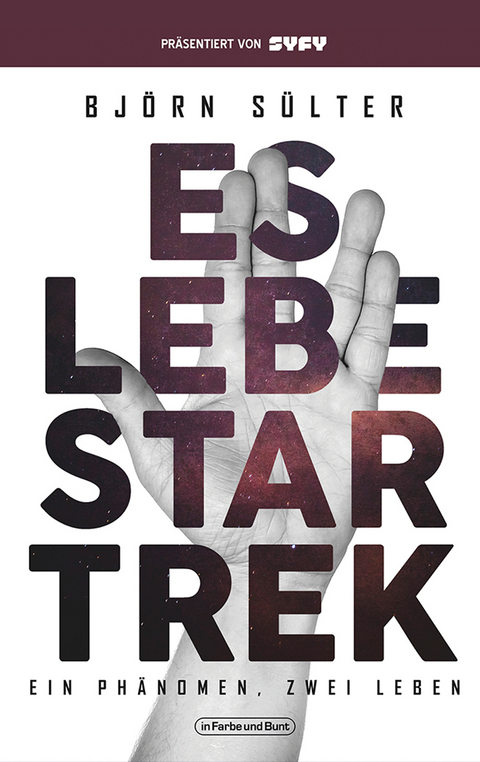 Es lebe Star Trek - Ein Phänomen, Zwei Leben - Björn Sülter