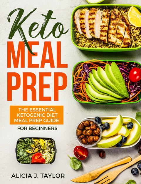 Keto Meal Prep -  Alicia J. Taylor