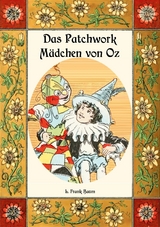 Das Patchwork-Mädchen von Oz - Die Oz-Bücher Band 7 - L. Frank Baum