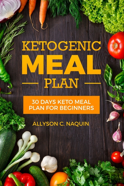 Keto meal Plan -  Allyson C. Naquin