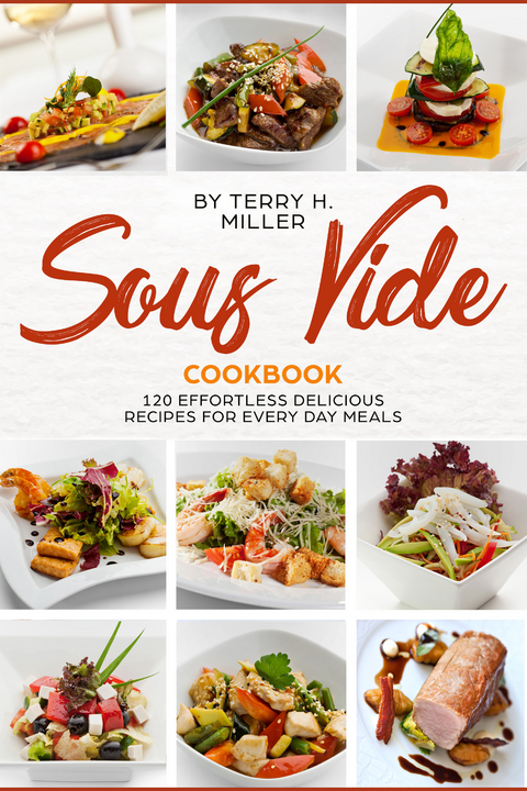 Sous Vide -  Terry H. Miller