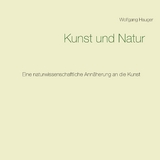 Kunst und Natur - Wolfgang Hauger