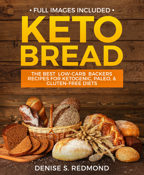 Keto Bread -  Denise S. Redmond