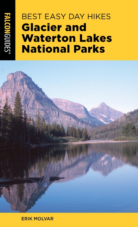 Best Easy Day Hikes Glacier and Waterton Lakes National Parks -  Erik Molvar