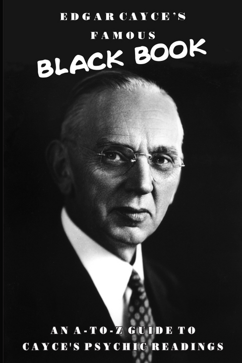 Edgar Cayce's Famous Black Book - Edgar Cayce