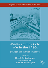 Media and the Cold War in the 1980s - 