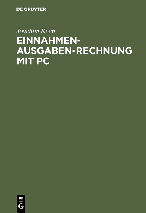 Einnahmen-Ausgaben-Rechnung mit PC - Joachim Koch