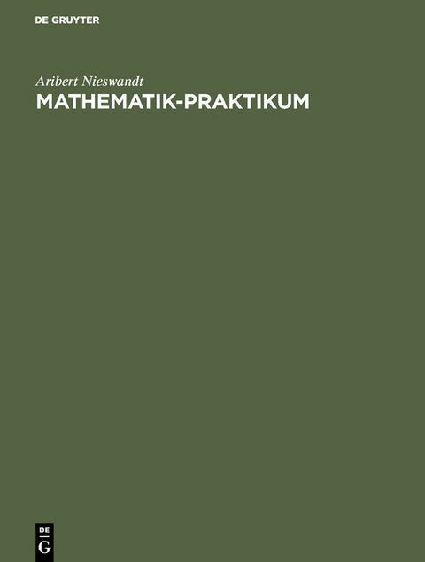 Mathematik-Praktikum - Aribert Nieswandt