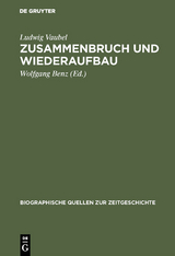 Zusammenbruch und Wiederaufbau -  Ludwig Vaubel