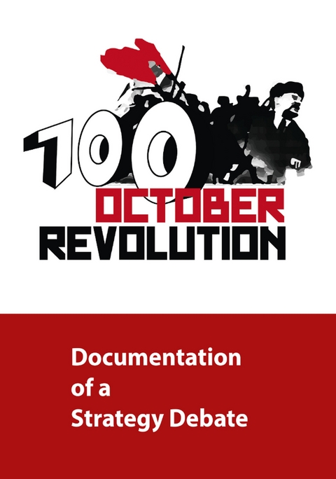 100 Years October Revolution - Documentation of a Strategy Debate - 