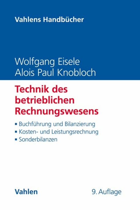 Technik des betrieblichen Rechnungswesens - Wolfgang Eisele, Alois Paul Knobloch