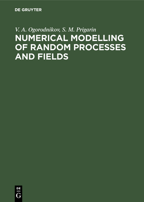 Numerical Modelling of Random Processes and Fields - V. A. Ogorodnikov, S. M. Prigarin