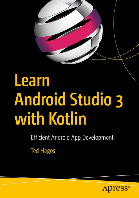 Learn Android Studio 3 with Kotlin -  Ted Hagos