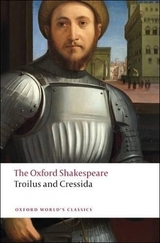 Troilus and Cressida: The Oxford Shakespeare - Shakespeare, William; Muir, Kenneth