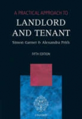 A Practical Approach to Landlord and Tenant - Garner, Simon; Frith, Alexandra