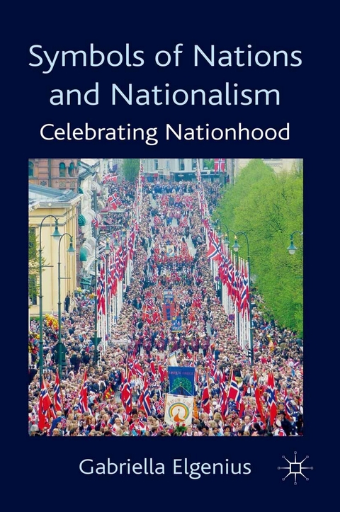 Symbols of Nations and Nationalism -  Gabriella Elgenius