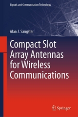 Compact Slot Array Antennas for Wireless Communications -  Alan J. Sangster