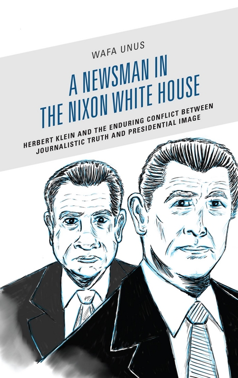 Newsman in the Nixon White House -  Wafa Unus