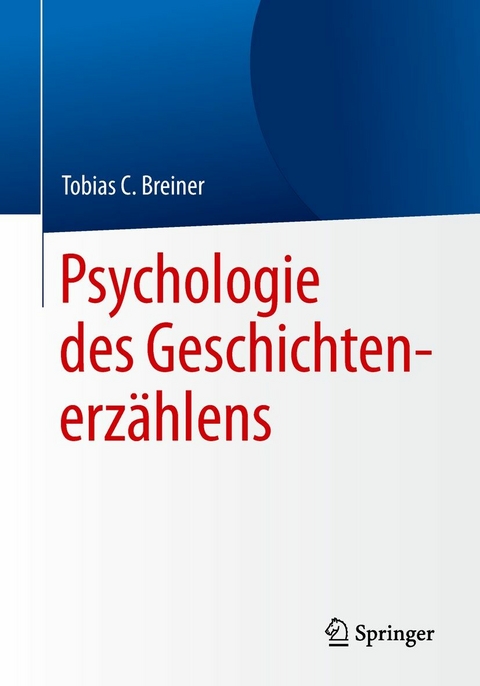 Psychologie des GeschichtenerzÃ¤hlens -  Tobias C. Breiner