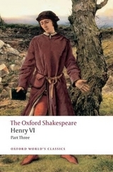 Henry VI Part Three: The Oxford Shakespeare - Shakespeare, William; Martin, Randall