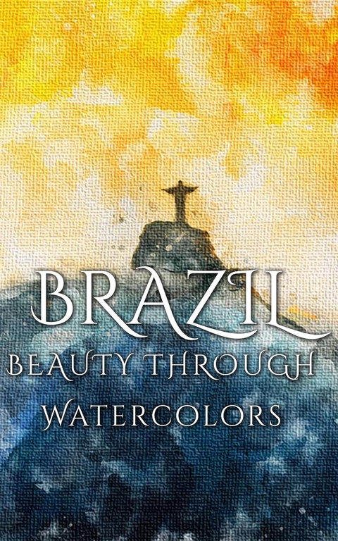 Brazil Beauty Through Watercolors - Daniyal Martina