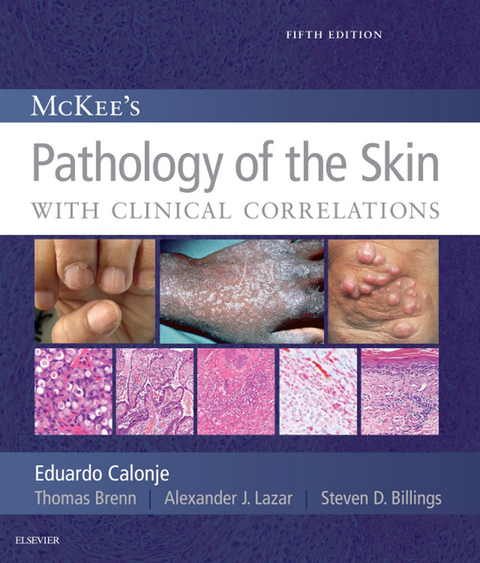 McKee's Pathology of the Skin -  Steven D. Billings,  Thomas Brenn,  J. Eduardo Calonje,  Alexander J Lazar