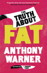 Truth About Fat -  Anthony Warner