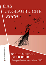 Das unglaubliche Buch - Ewald Schober, Sabine Schober