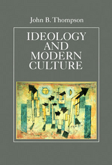 Ideology and Modern Culture -  John B. Thompson