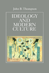 Ideology and Modern Culture - John B. Thompson