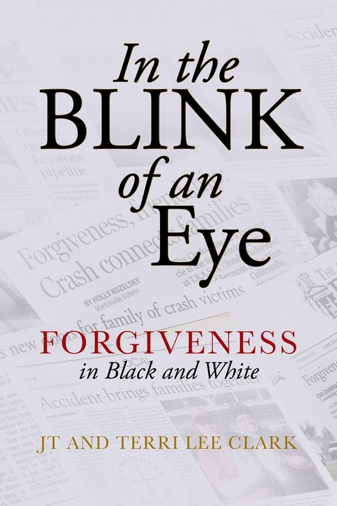 In the Blink of an Eye -  J.T. Clark,  Terri Lee Clark