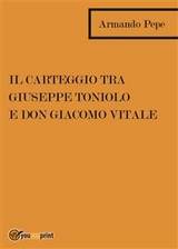 Il carteggio tra Giuseppe Toniolo e don Giacomo Vitale - Armando pepe