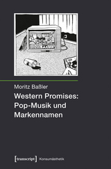 Western Promises: Pop-Musik und Markennamen - Moritz Baßler