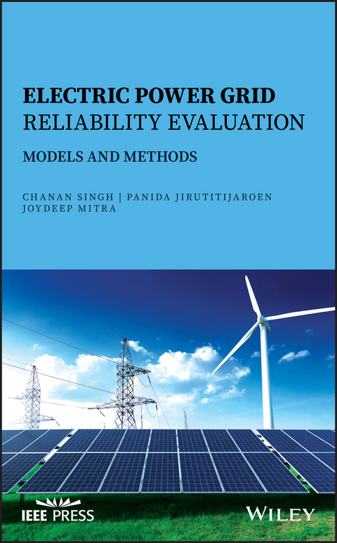 Electric Power Grid Reliability Evaluation -  Panida Jirutitijaroen,  Joydeep Mitra,  Chanan Singh