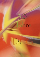 Die Anthologie zum dreißigsten Geburtstag der Deutschen Haiku-Gesellschaft - 