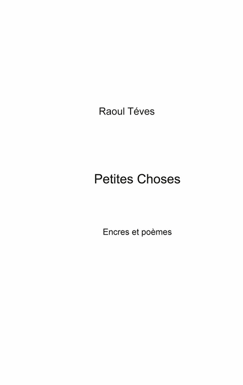 Petites choses - Raoul Tevès