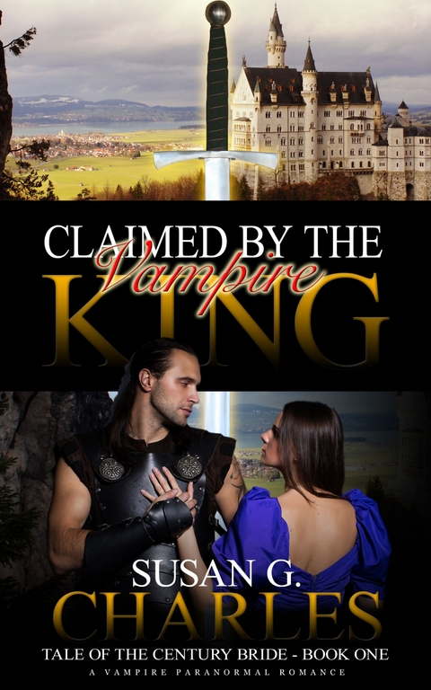 Claimed by the Vampire King, Book One -  Susan G. Charles