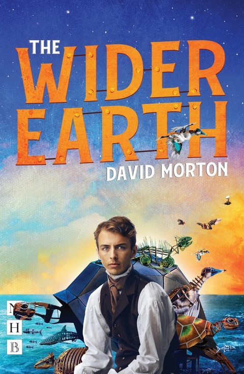 Wider Earth (NHB Modern Plays) -  David Morton