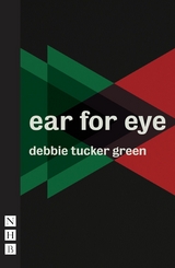ear for eye (NHB Modern Plays) -  debbie tucker green