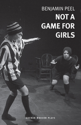 Not A Game For Girls -  Peel Benjamin Peel