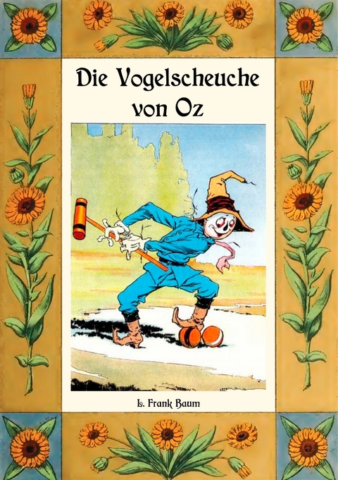 Die Vogelscheuche von Oz - Die Oz-Bücher Band 9 - L. Frank Baum