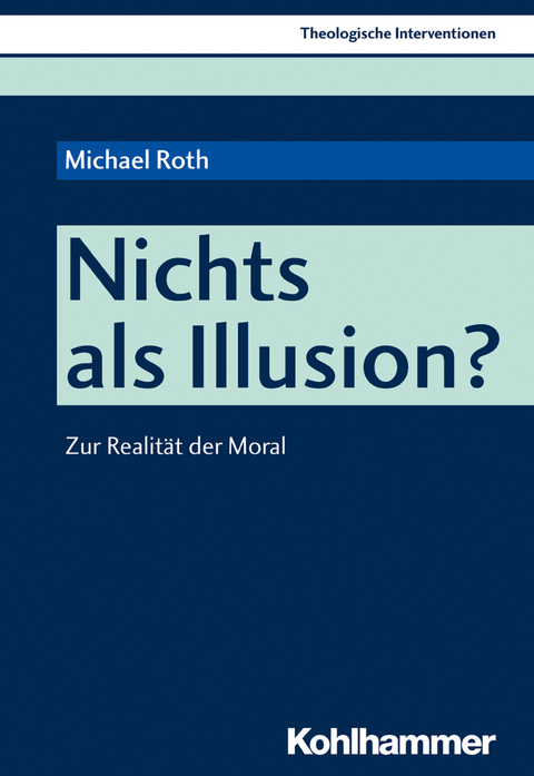Nichts als Illusion? - Michael Roth