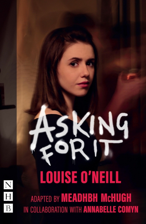 Asking for It (NHB Modern Plays) -  Louise O'Neill