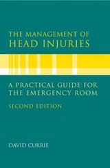 The Management of Head Injuries - Currie, David