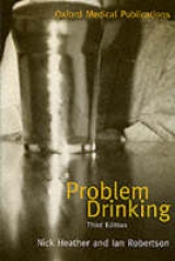 Problem Drinking - Heather, Nick; Robertson, Ian