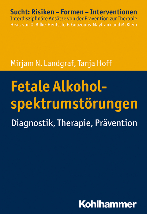 Fetale Alkoholspektrumstörungen - Mirjam N. Landgraf, Tanja Hoff