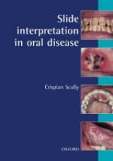 Slide Interpretation in Oral Disease - Scully, C.M.