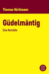 Güdelmäntig - Thomas Hürlimann