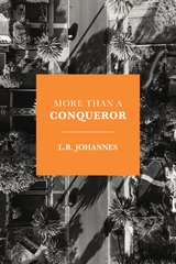More Than a Conqueror -  L.R. Johannes