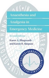 Anaesthesia and Analgesia in Emergency Medicine - Illingworth, Karen A.; Simpson, Karen H.